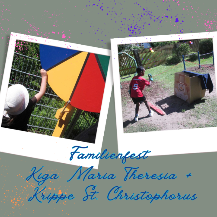 Familienfest Kiga Maria Theresia   Krippe St. Christophorus